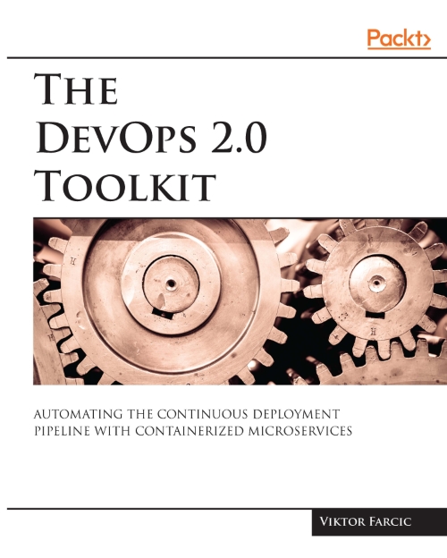 The DevOps 2. 0 Toolkit