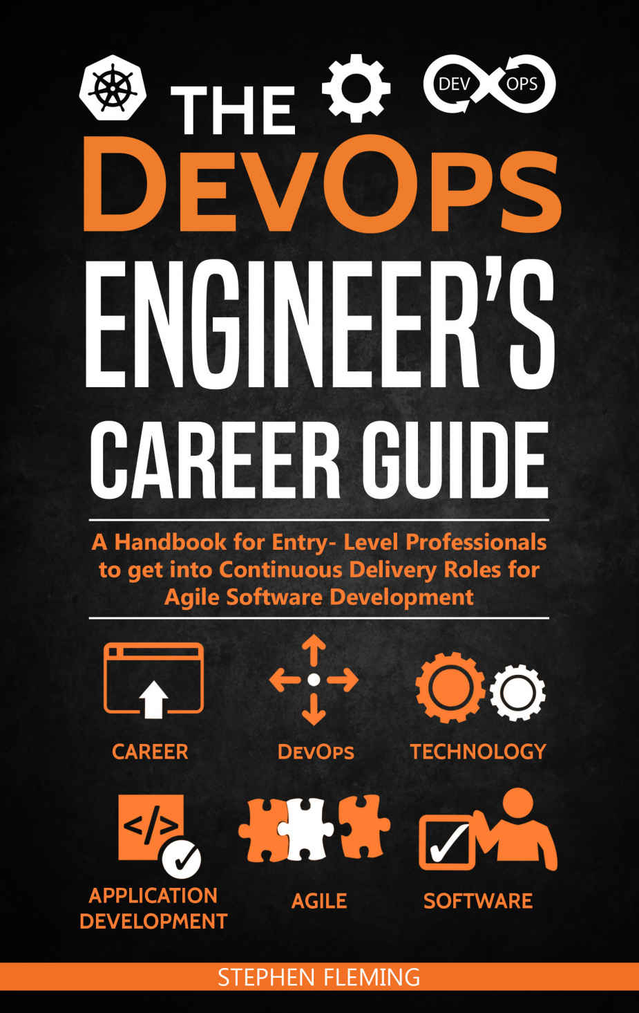 The DevOps Engineer’s Career Guide: A Handbook for Entry- Level Professionals to Get Into Continuous Delivery Roles for Agile Software Development