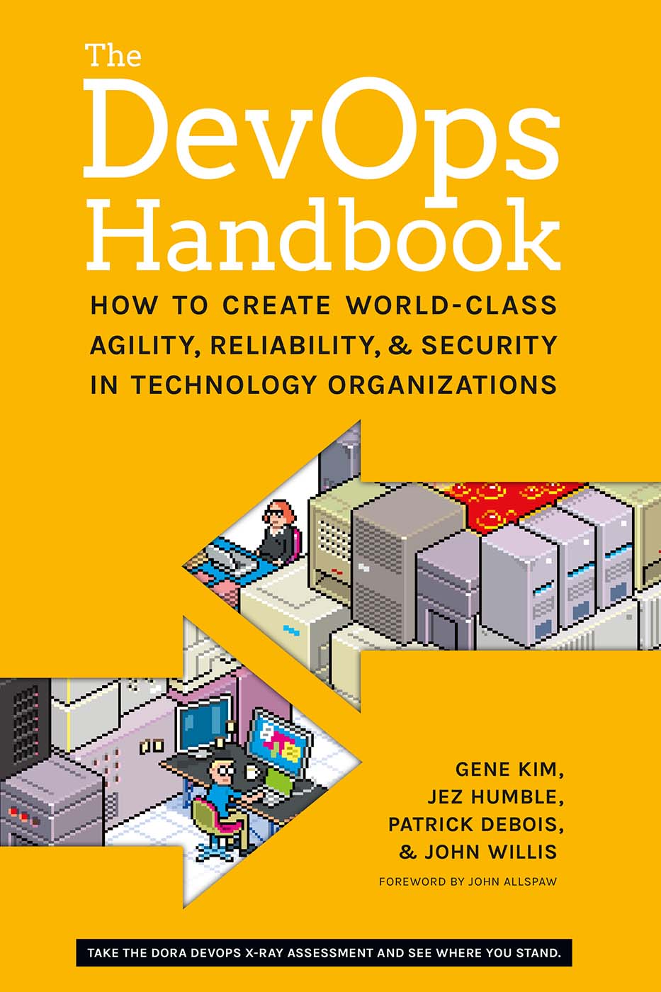 The DevOps Handbook: How to Create World-Class Agility, Reliability, and Security in Technology Organizations