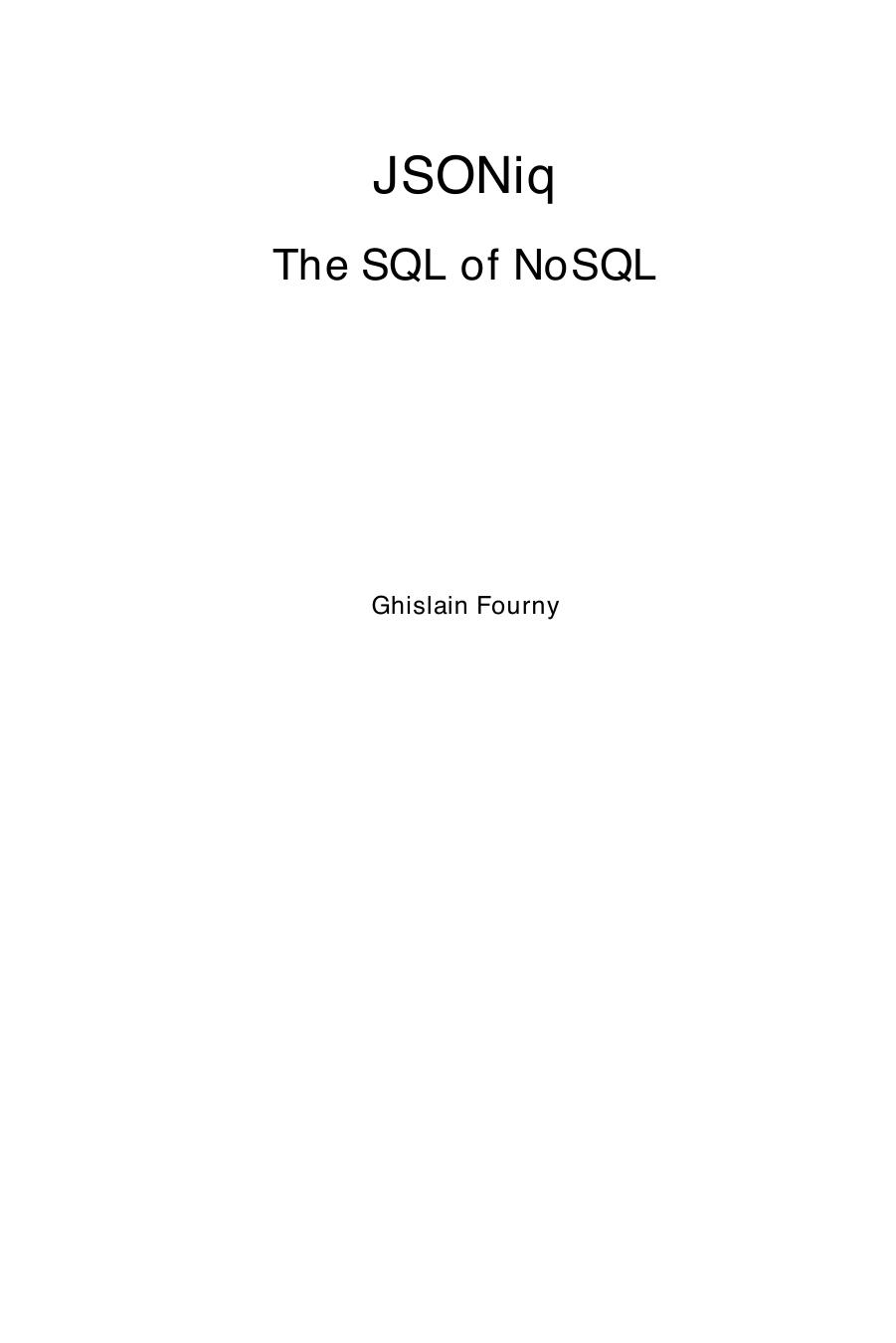 JSONiq: The SQL of NoSQL