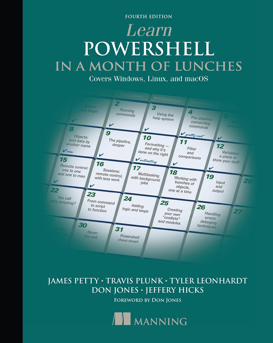 Learn PowerShell in a Month of Lunches: Covers Windows, Linux, and MacOS, Fourth Edition