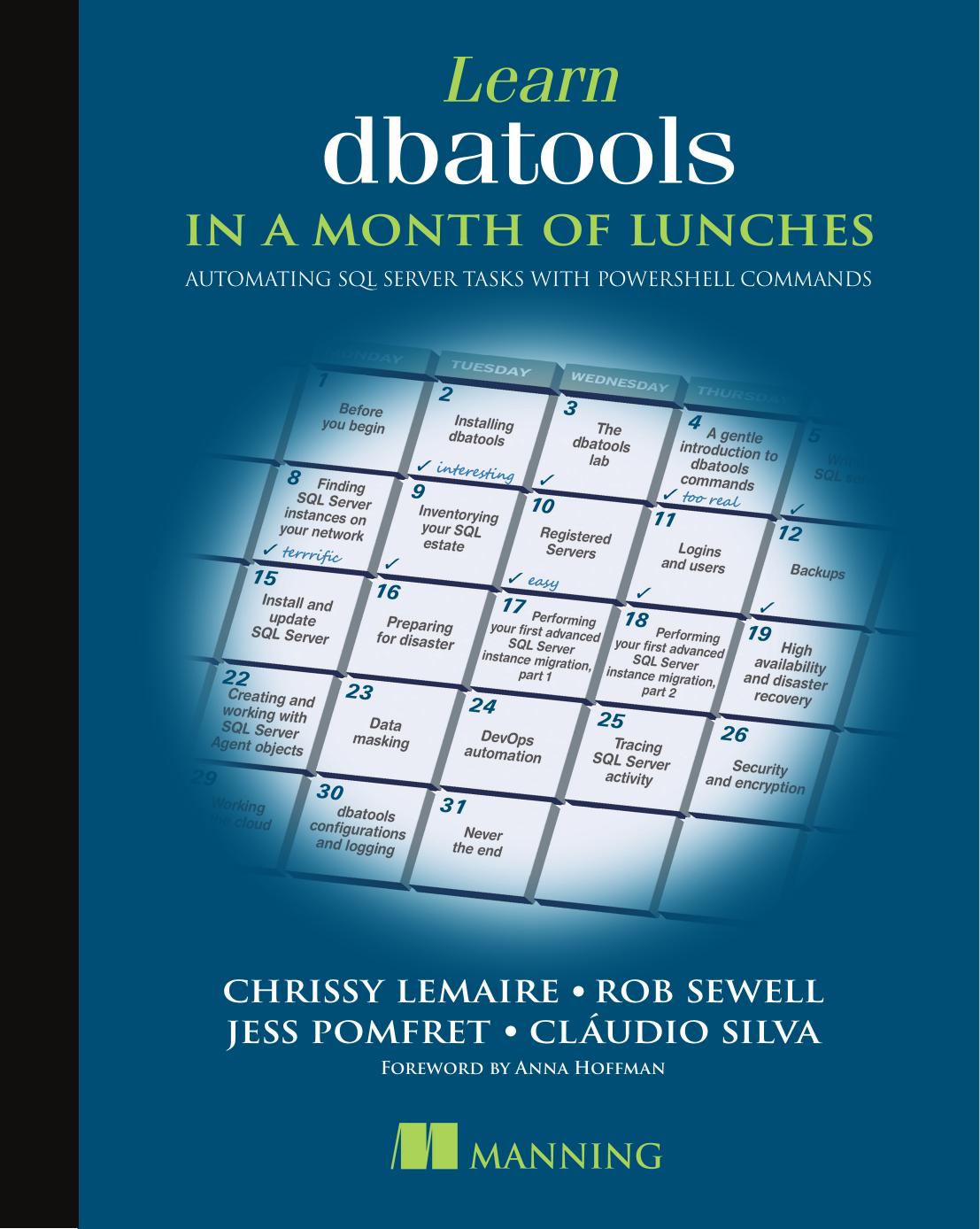 Learn dbatools in a Month of Lunches: Automating SQL Server Tasks With PowerShell Commands