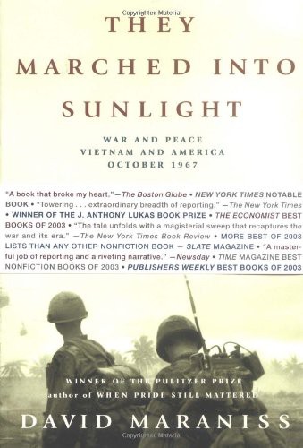 They Marched Into Sunlight: War and Peace Vietnam and America October 1967