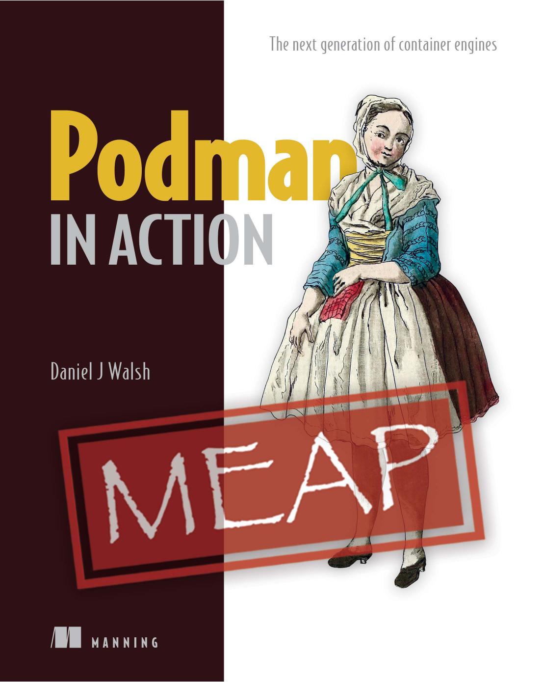 Podman in Action: The Next Generation of Container Engines