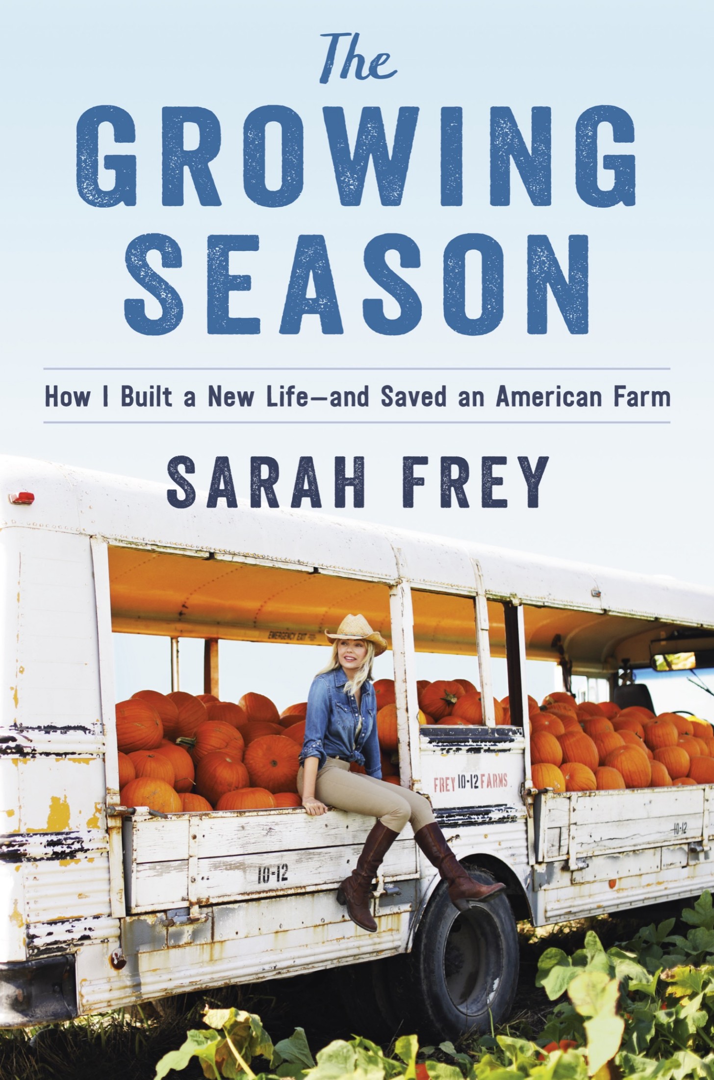 The Growing Season: How I Built a New Life--And Saved an American Farm