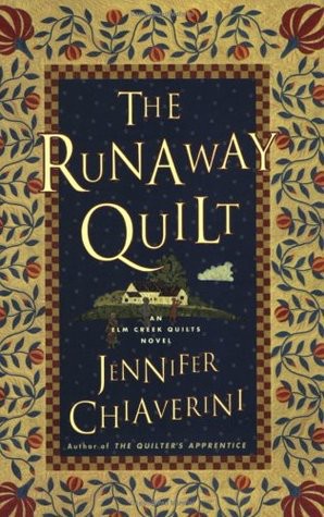 The Runaway Quilt: An Elm Creek Quilts Novel