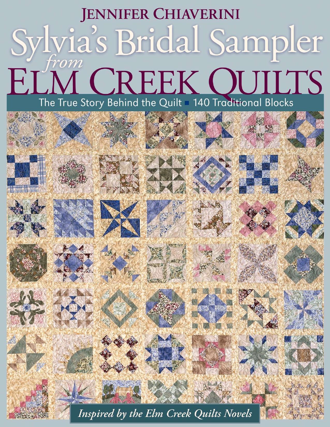 Sylvia's Bridal Sampler From Elm Creek Quilts: The True Story Behind the Quilt—140 Traditional Blocks