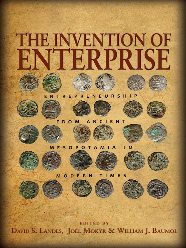 The Invention of Enterprise: Entrepreneurship From Ancient Mesopotamia to Modern Times