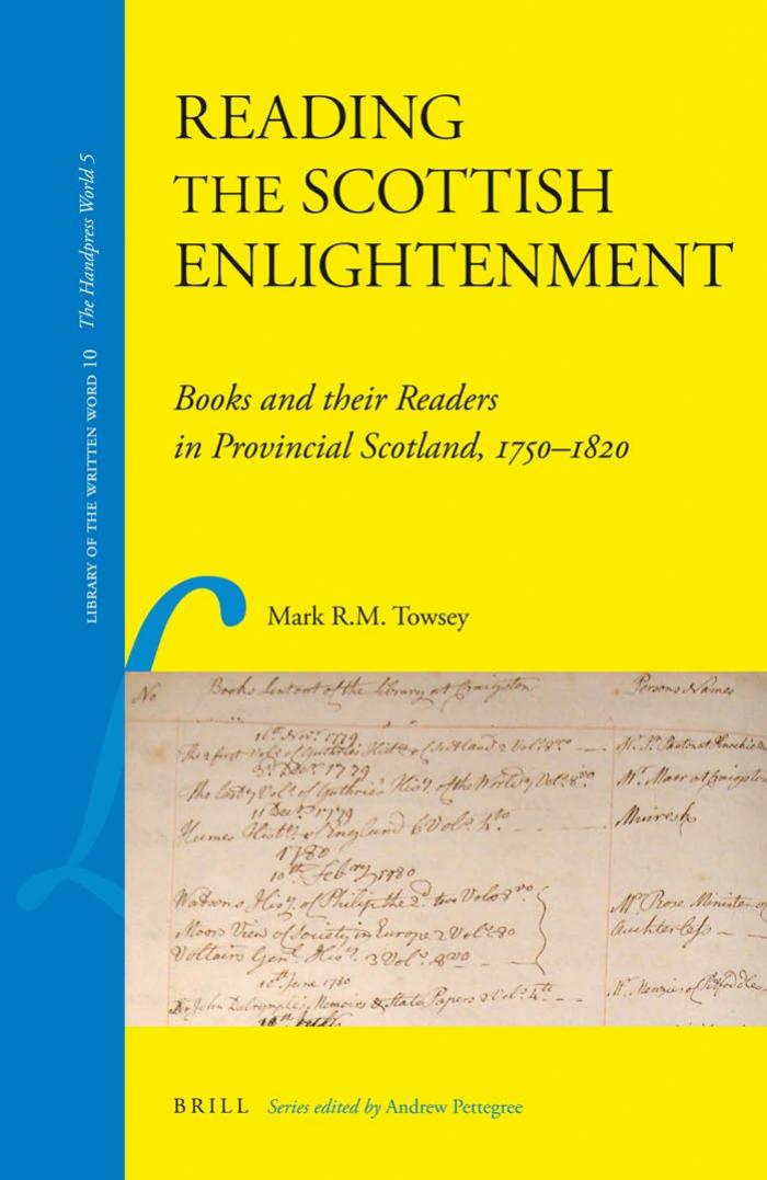 Reading the Scottish Enlightenment: Books and Their Readers in Provincial Scotland, 1750-1820
