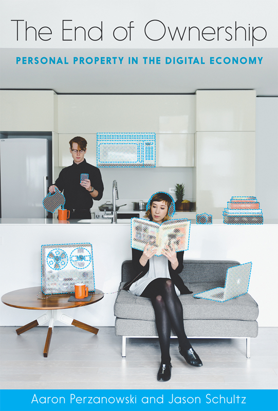 The End of Ownership: Personal Property in the Digital Economy