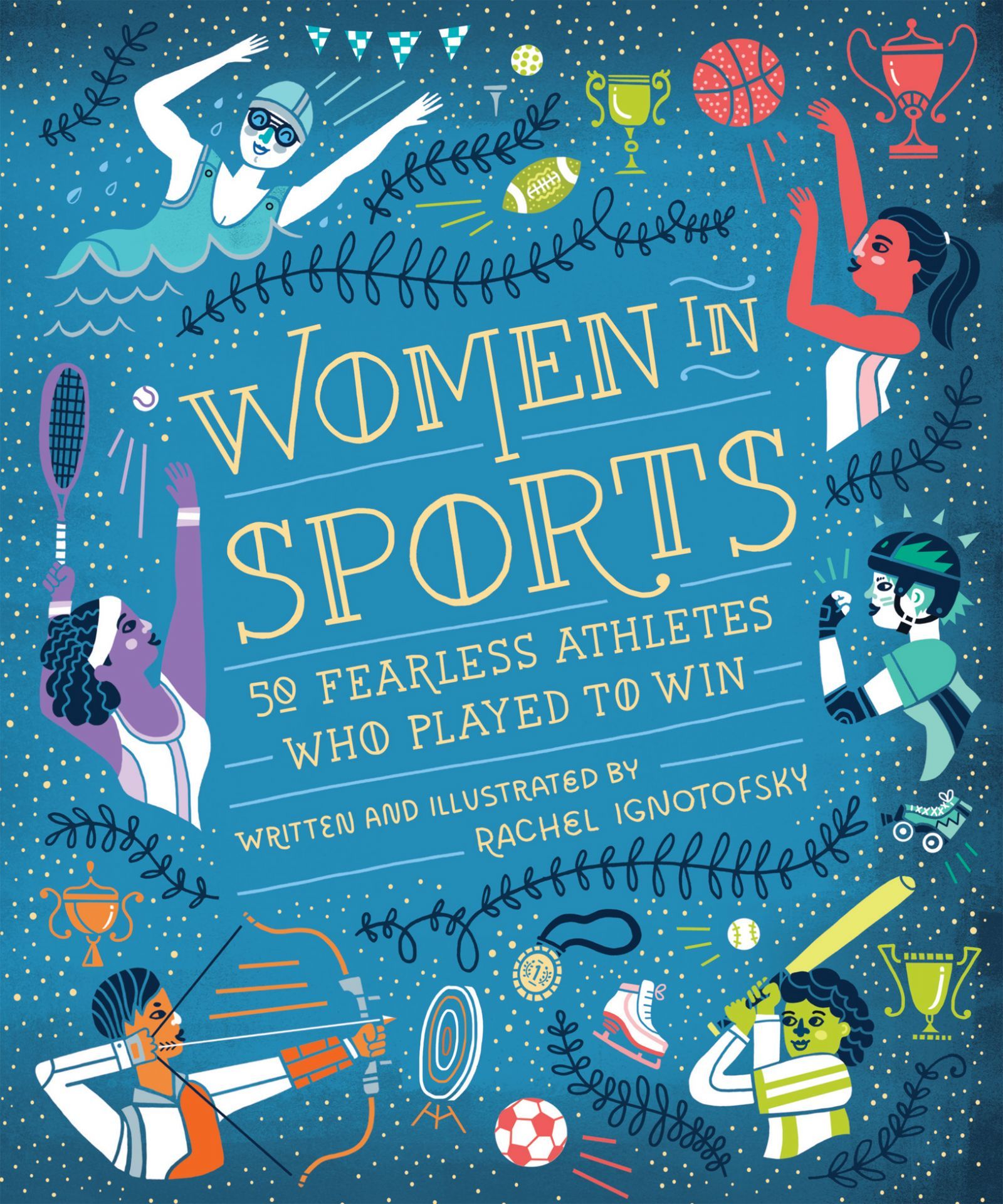 Women in Sports: 50 Fearless Athletes Who Played to Win