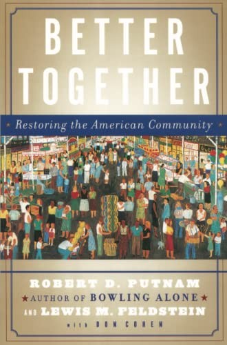 Better Together: Restoring the American Community