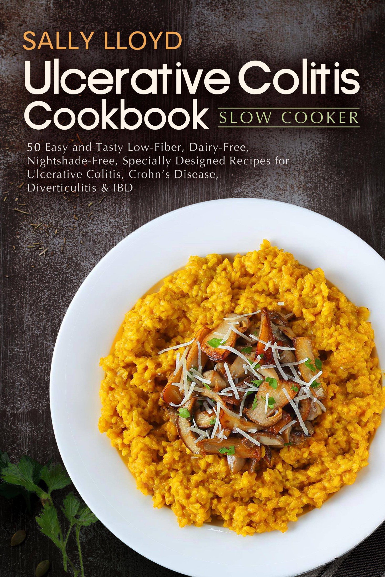 Ulcerative Colitis Cookbook: Low Residue Diet Cooking, #1