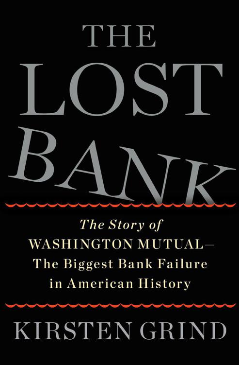The Lost Bank: The Story of Washington Mutual-The Biggest Bank Failure in American History