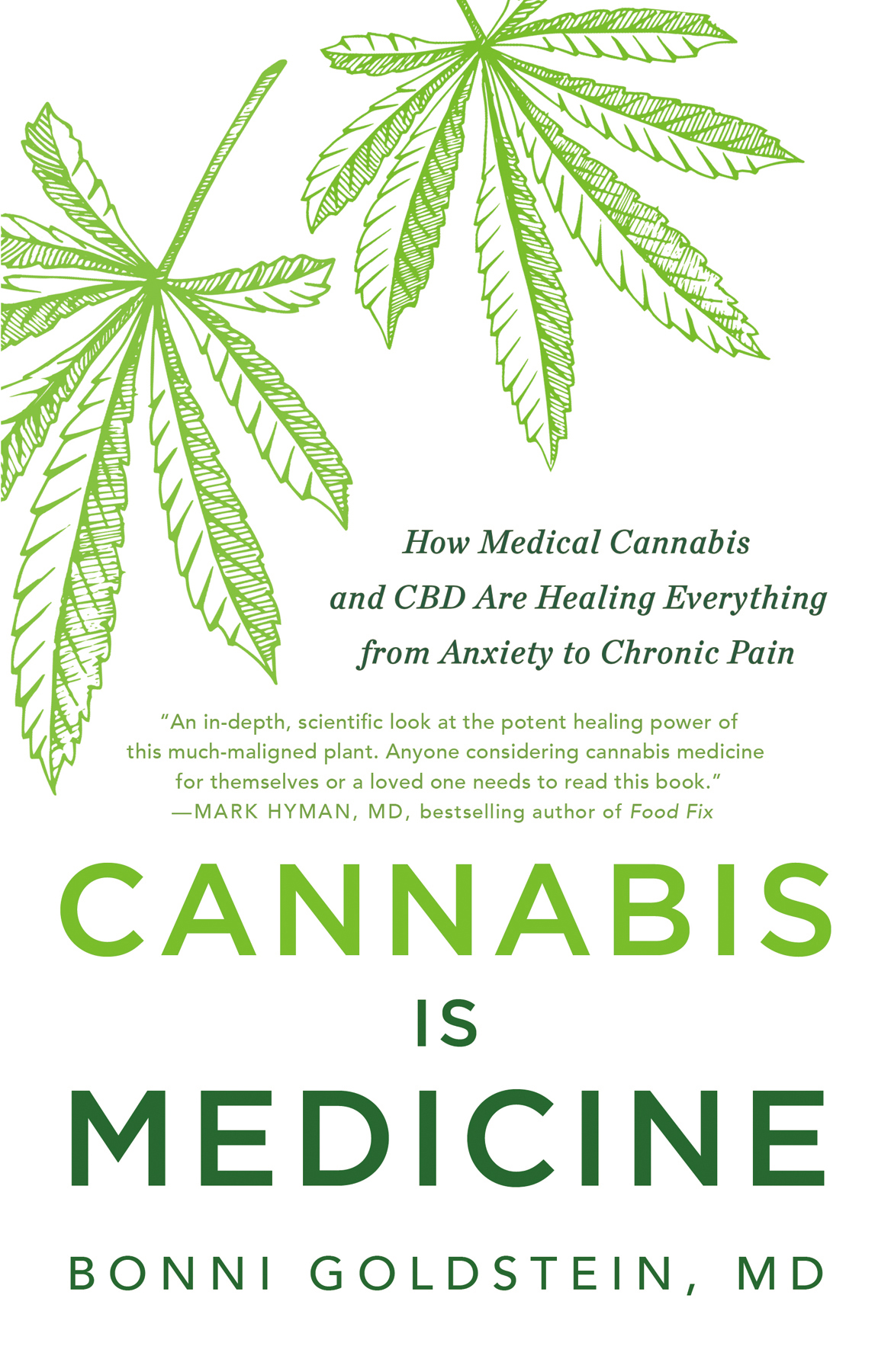 Cannabis Is Medicine: How Medical Cannabis and CBD Are Healing Everything From Anxiety to Chronic Pain