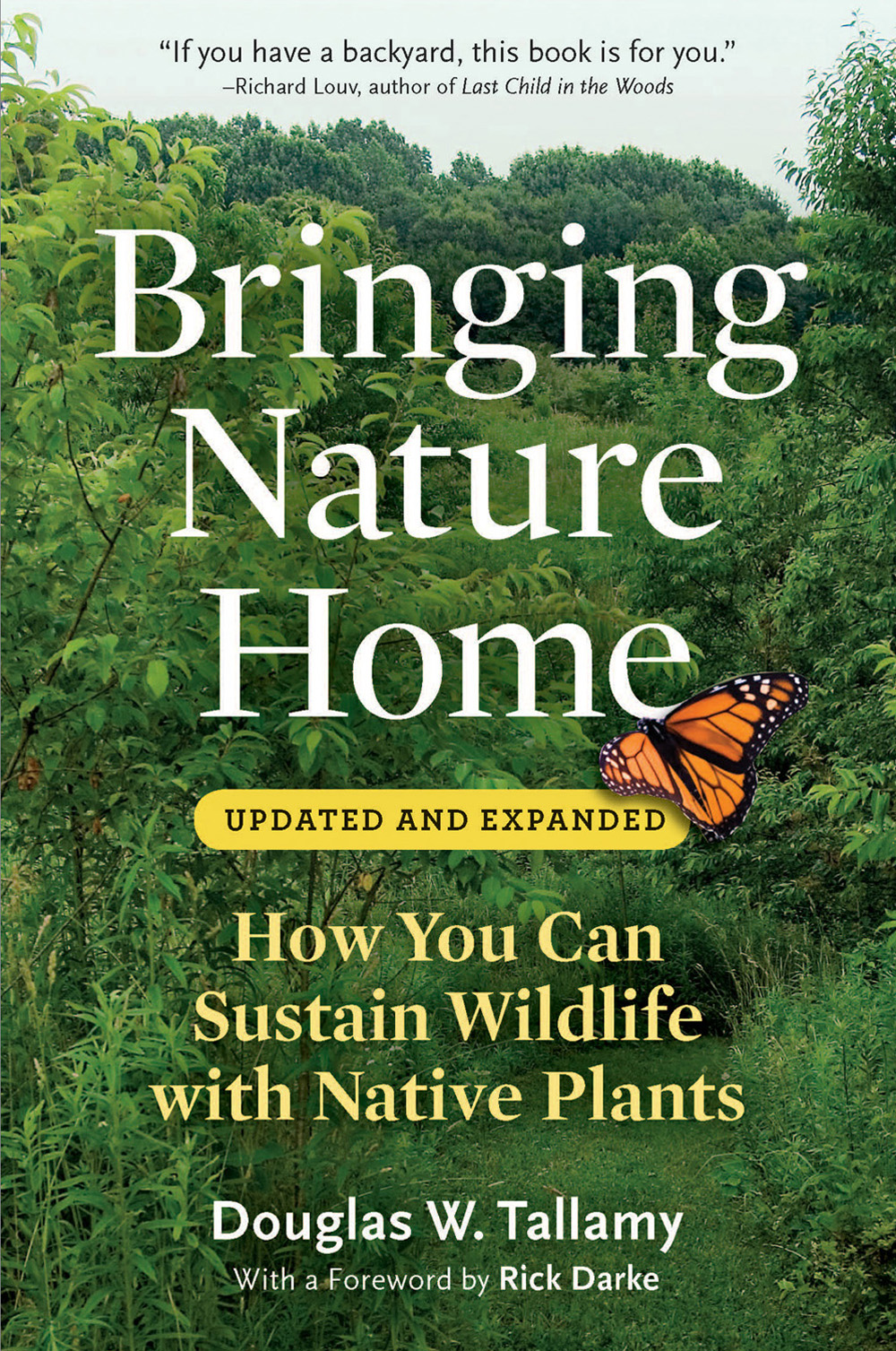 Bringing Nature Home: How You Can Sustain Wildlife With Native Plants, Updated and Expanded