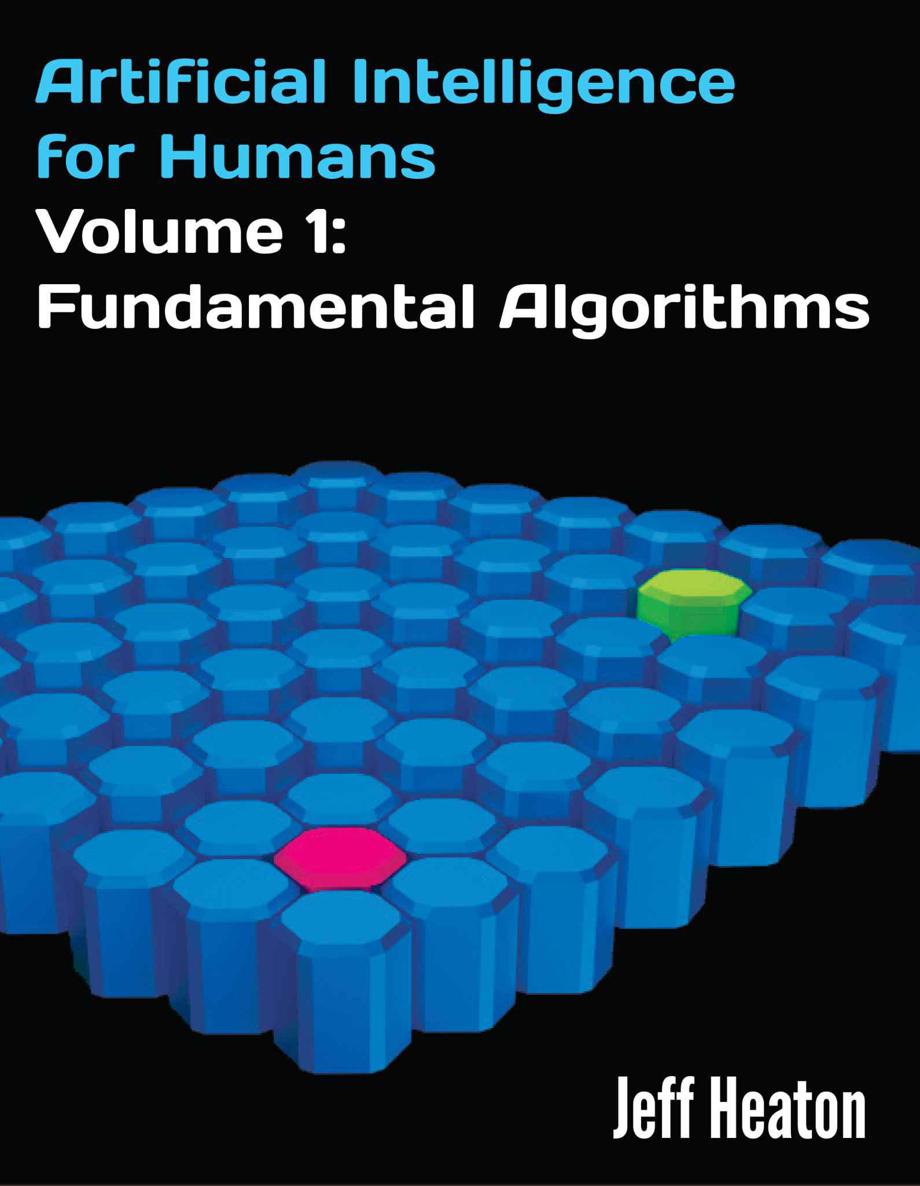 Artificial Intelligence for Humans, Volume 1: Fundamental Algorithms