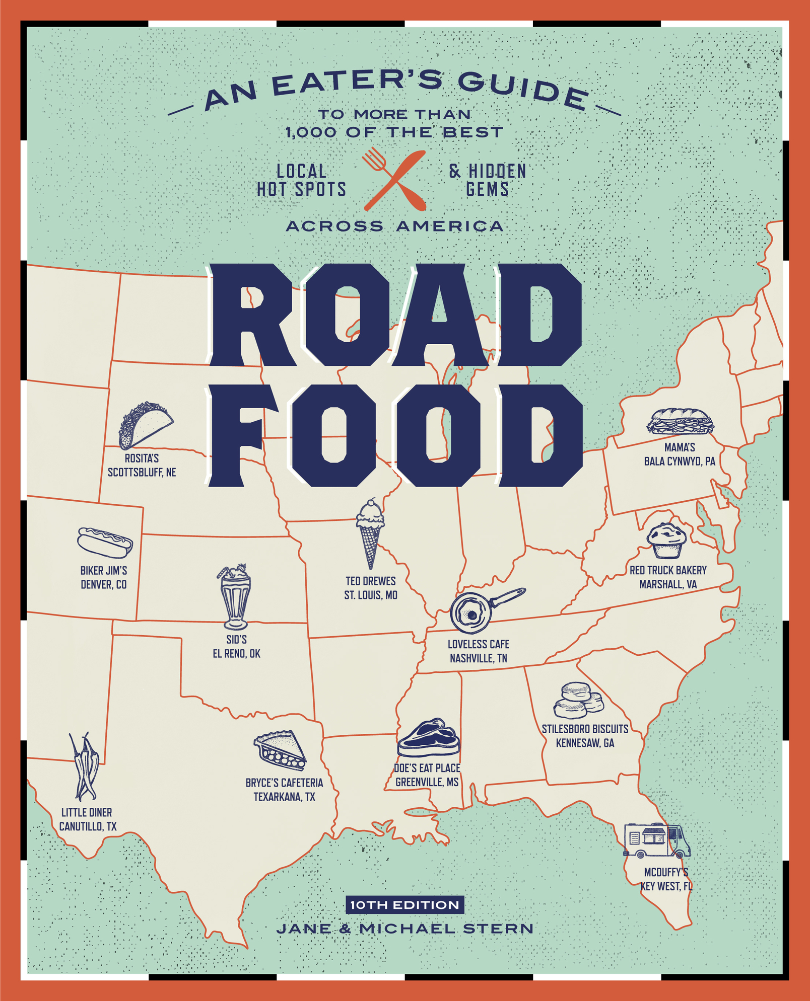 Roadfood, 10th Edition: An Eater's Guide to More Than 1,000 of the Best Local Hot Spots and Hidden Gems Across America