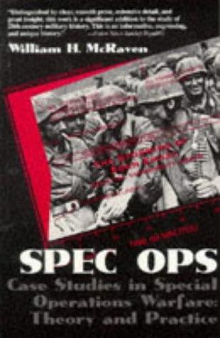 Spec Ops: Case Studies in Special Operations Warfare: Theory and Practice