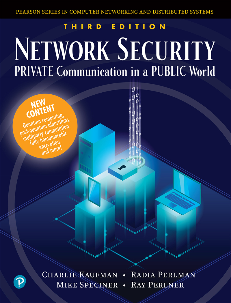 Network Security: PRIVATE Communication in a PUBLIC World, Third Edition
