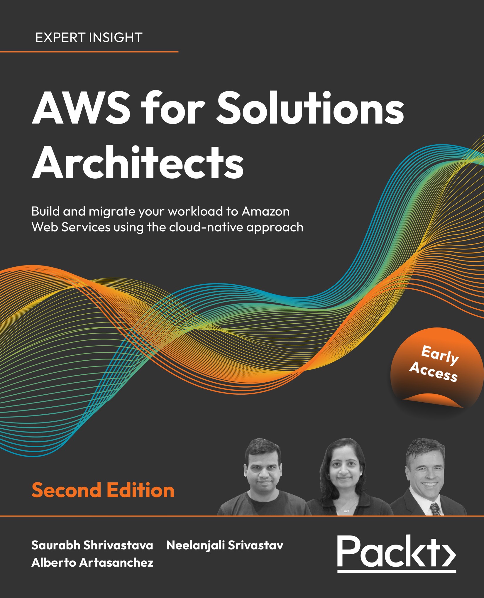 AWS FOR SOLUTIONS ARCHITECTS -: Build and Migrate Your Workload to Amazon Web Services Using The... Cloud-Native Approach