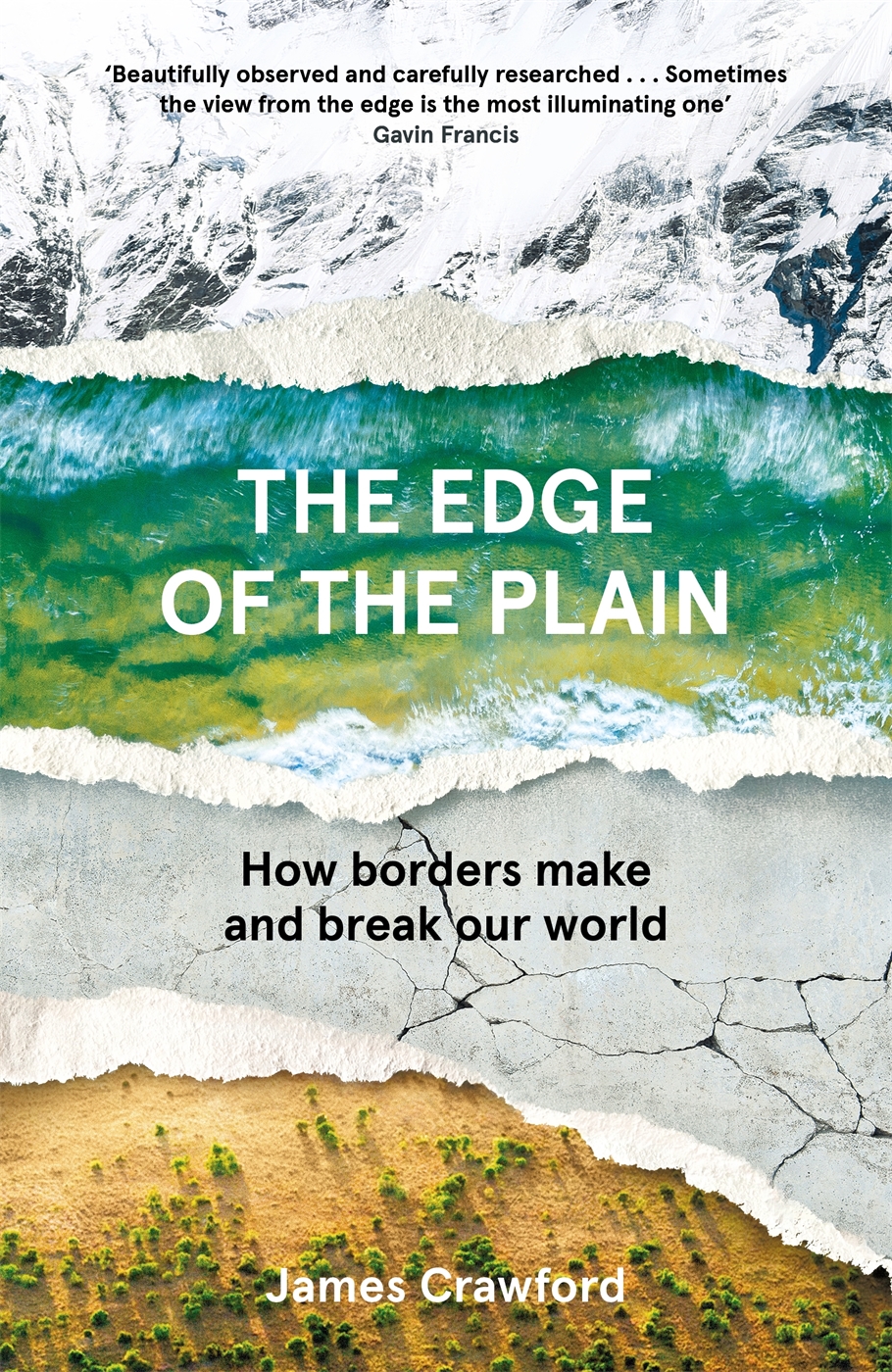 The Edge of The Plain: How Borders Make and Break Our World