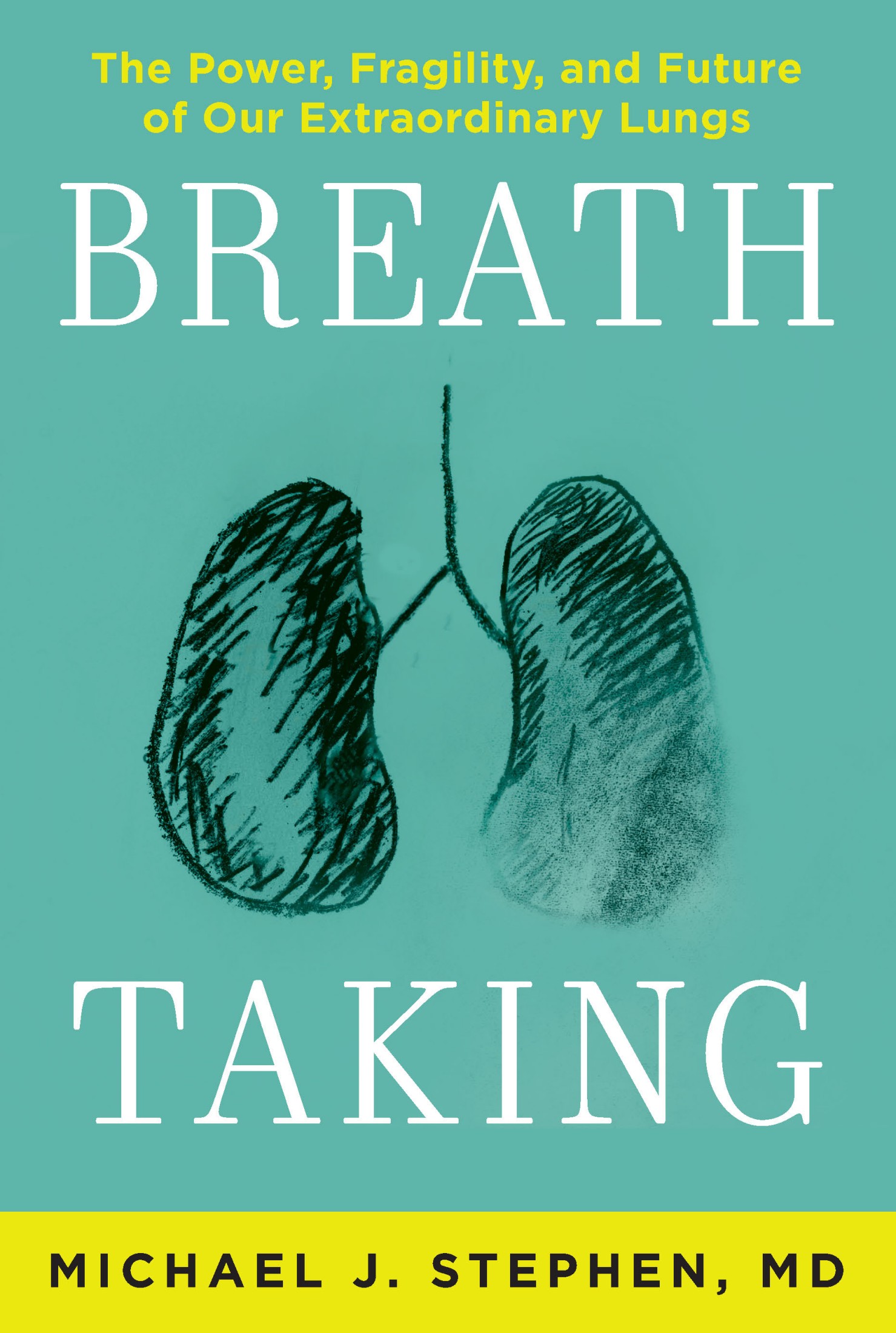 Breath-Taking: What Our Lungs Teach Us About Our Origins, Ourselves, and Our Future