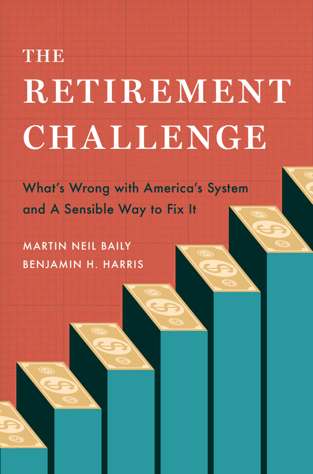 The Retirement Challenge: What's Wrong With America's System and a Sensible Way to Fix It