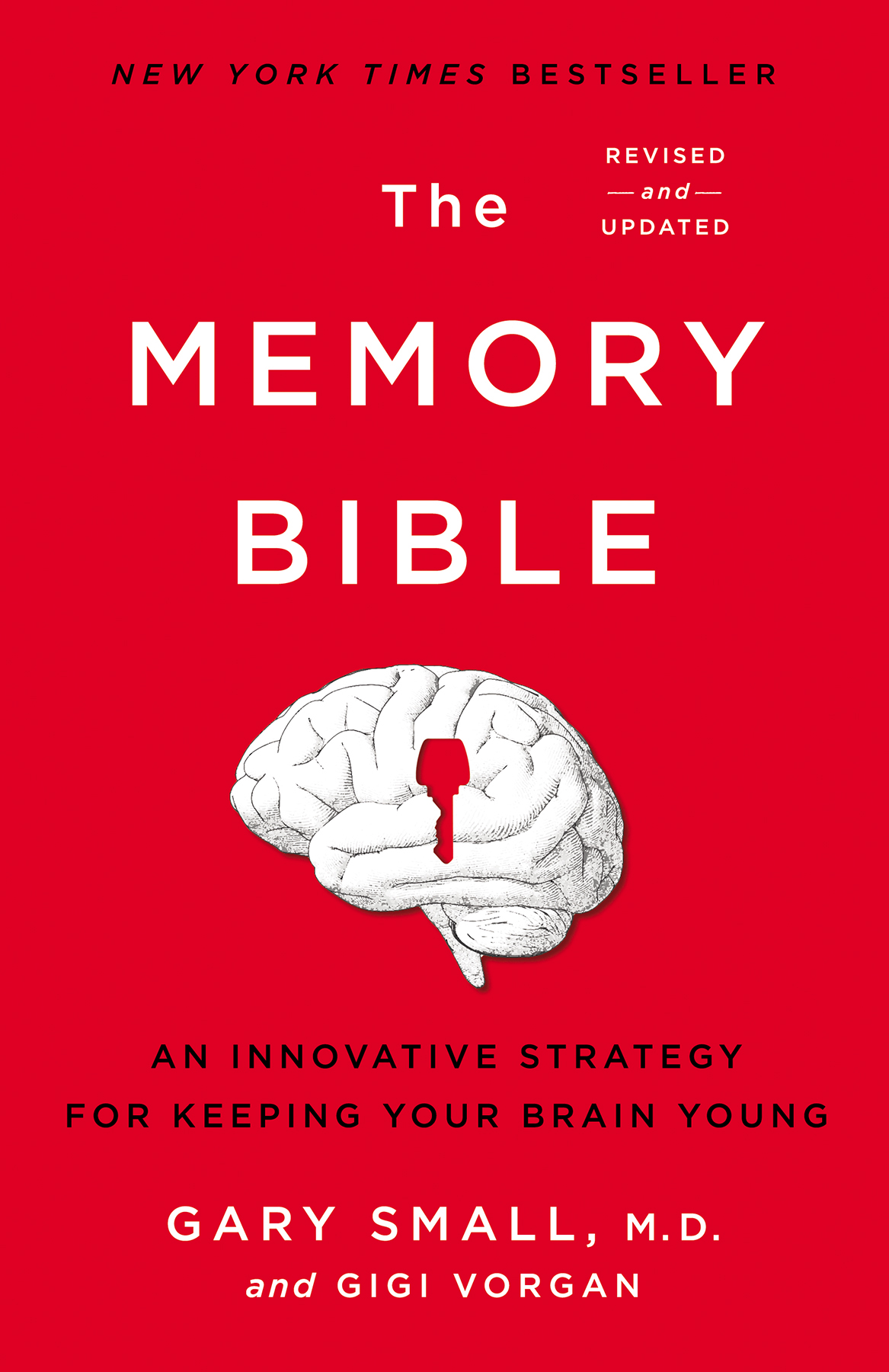 The Memory Bible: An Innovative Strategy for Keeping Your Brain Young