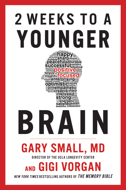 2 Weeks to a Younger Brain: An Innovative Program for a Better Memory and Sharper Mind