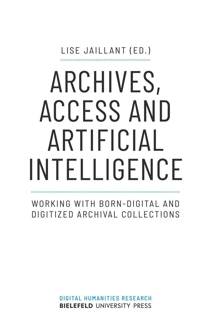 Archives, Access and Artificial Intelligence - Working with Born-Digital and Digitized Archival Collections