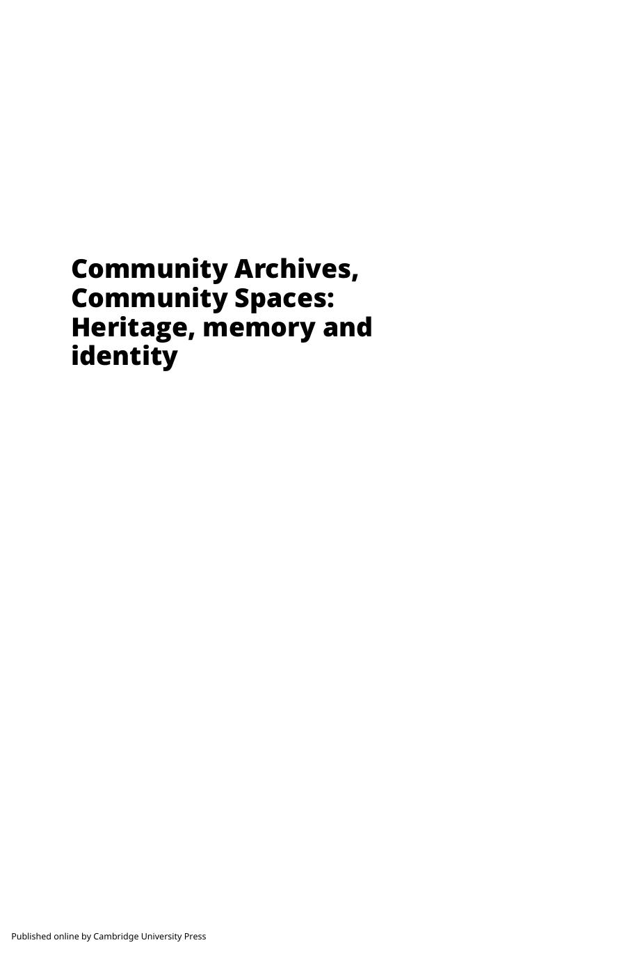 Community archives, community spaces: heritage, memory & identity