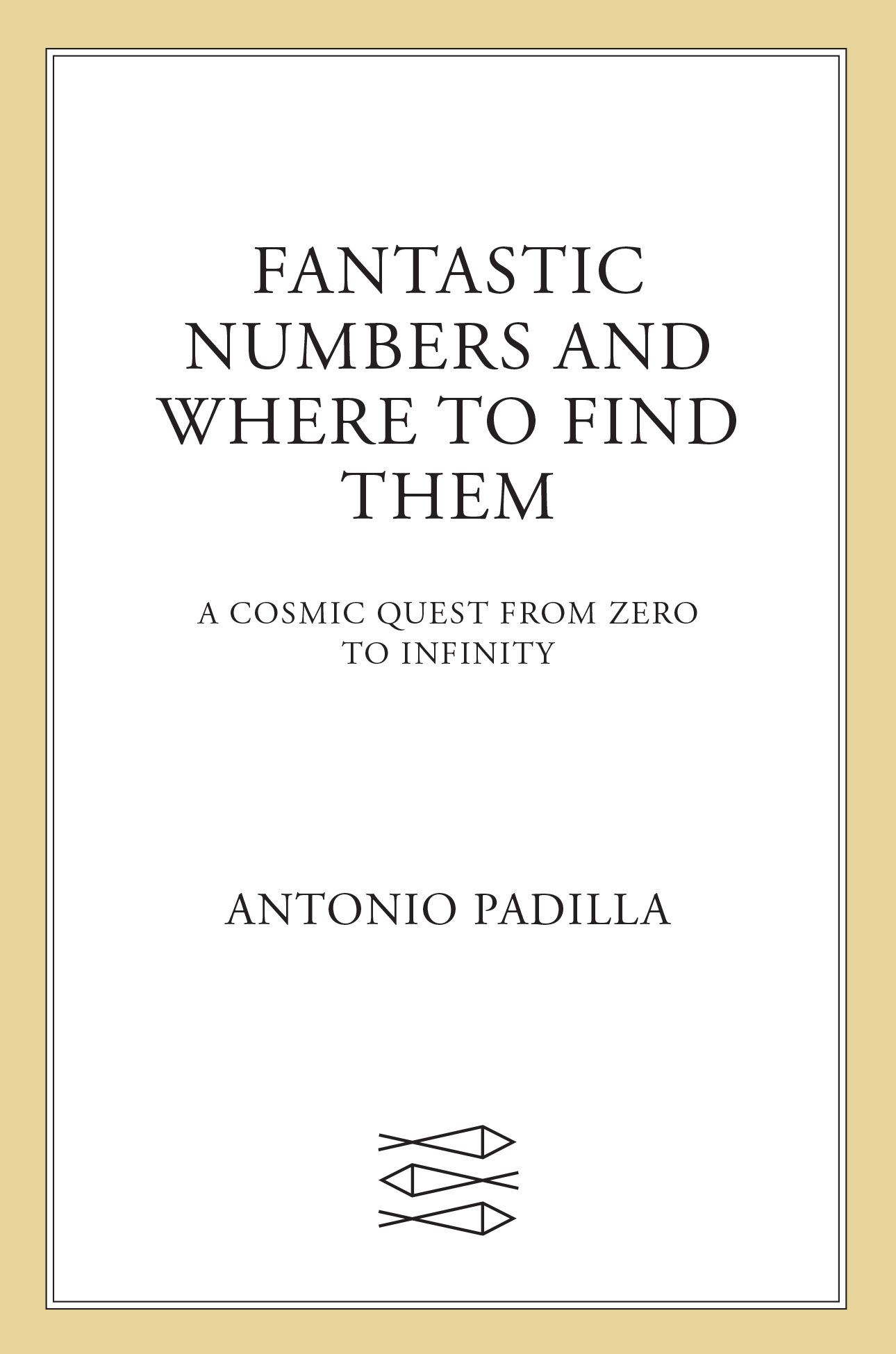 Fantastic Numbers and Where to Find Them: A Cosmic Quest From Zero to Infinity