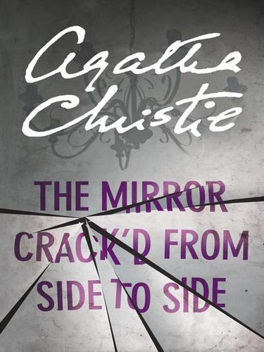 The Mirror Crack 'd from Side to Side