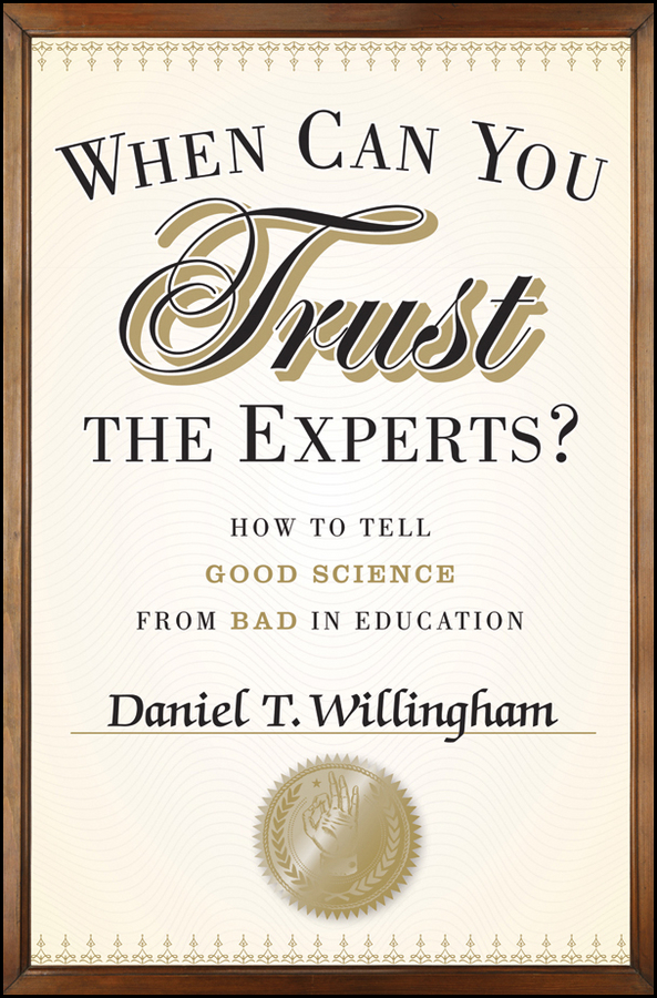 When Can You Trust the Experts?: How to Tell Good Science From Bad in Education