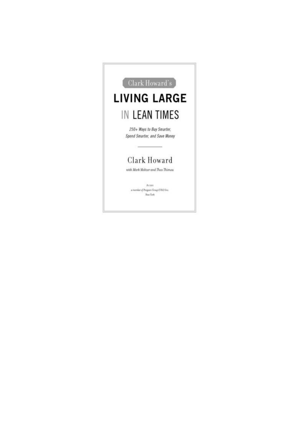 Clark Howard's Living Large in Lean Times: 250+ Ways to Buy Smarter, Spend Smarter, and Save Money