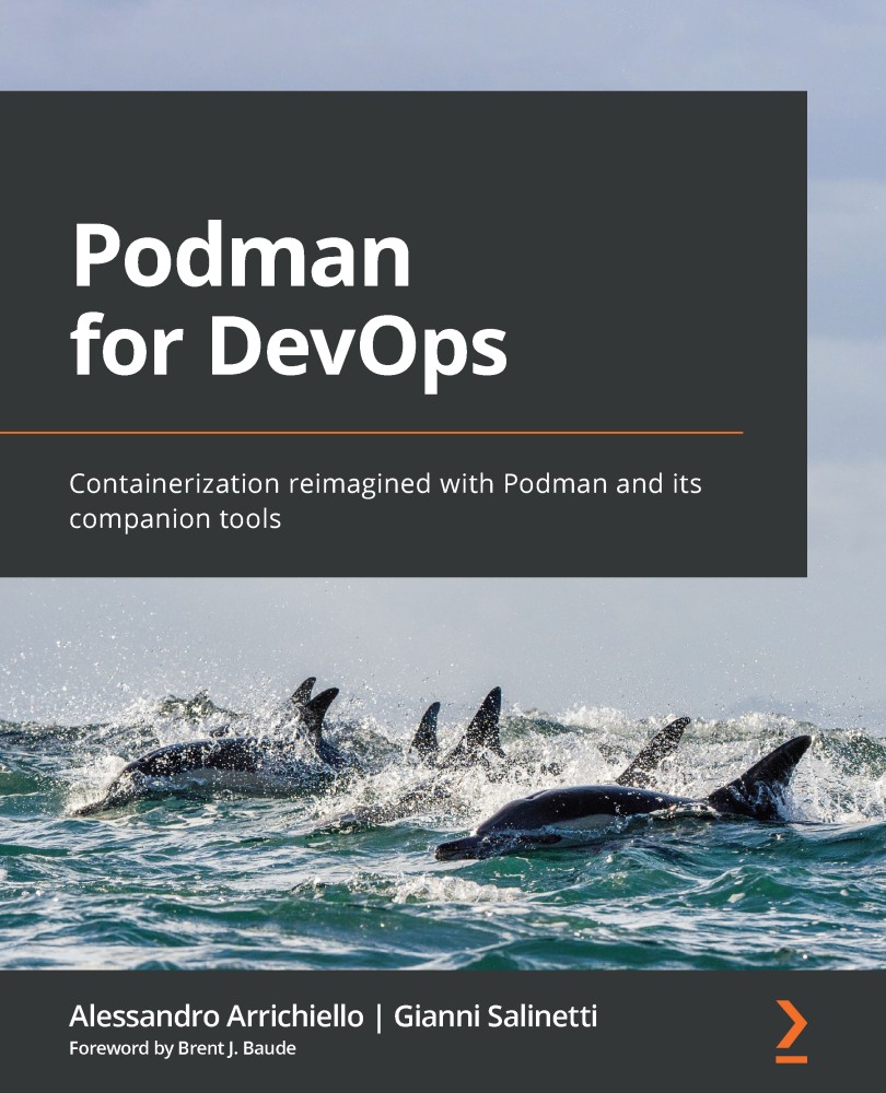 Podman for DevOps: Containerization Reimagined With Podman and Its Companion Tools
