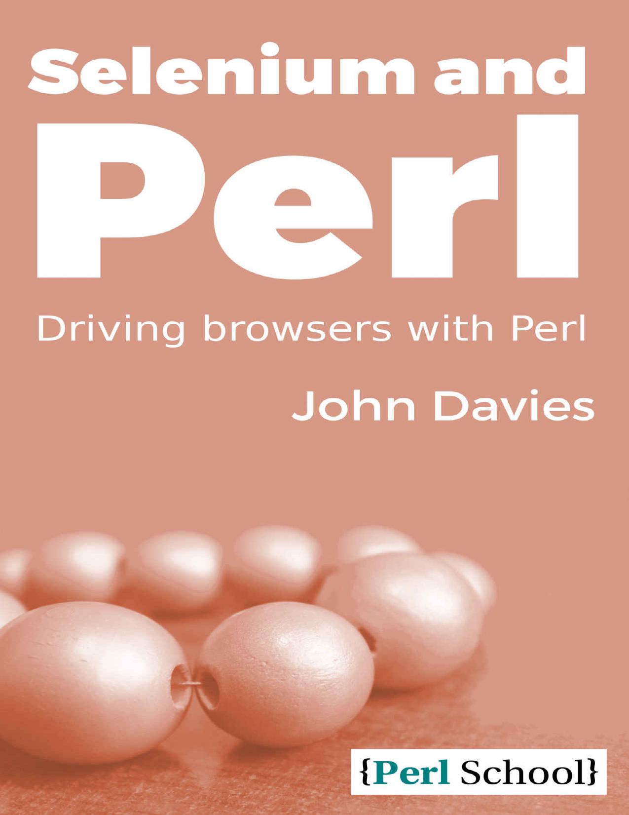Selenium and Perl: Driving Browsers with Perl (Perl School)