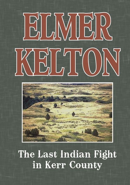The Last Indian Fight in Kerr County