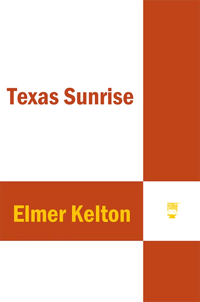 Texas Sunrise: Two Novels of the Texas Republic