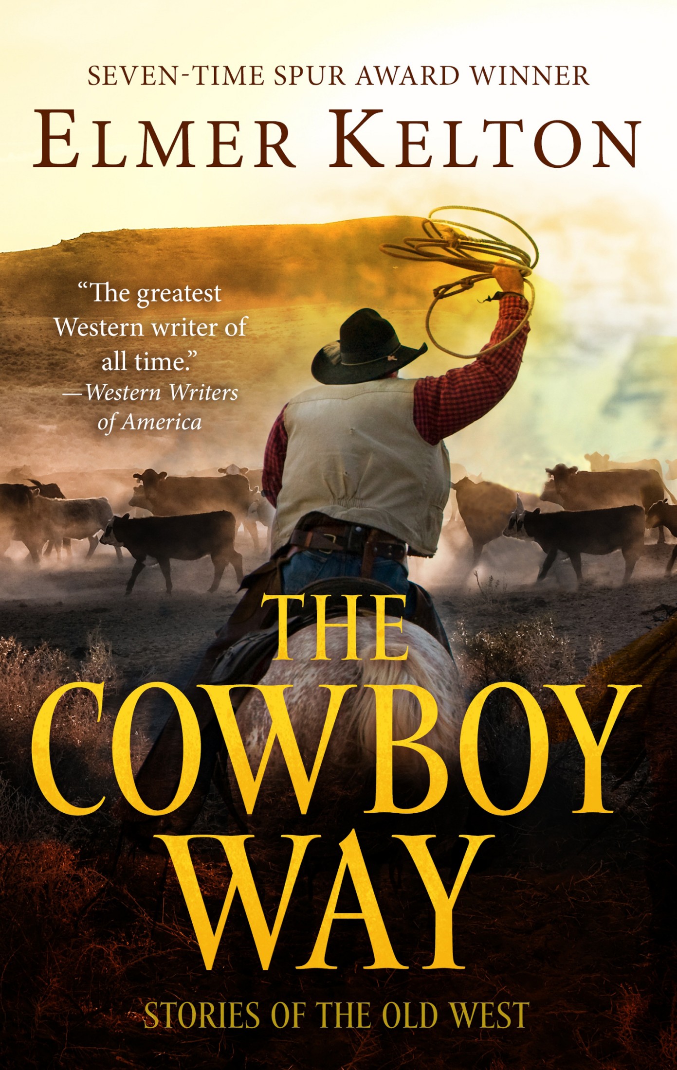 The Cowboy Way: Stories of the Old West