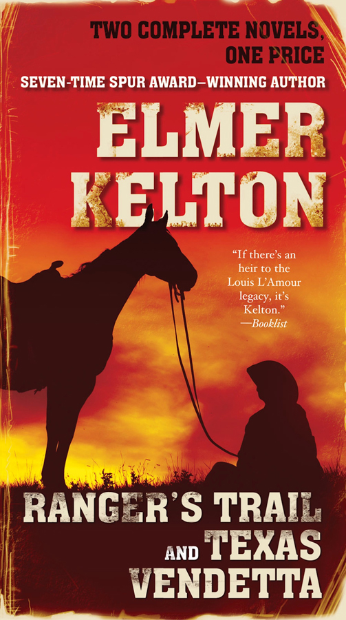 Ranger's Trail and Texas Vendetta: Two Complete Novels