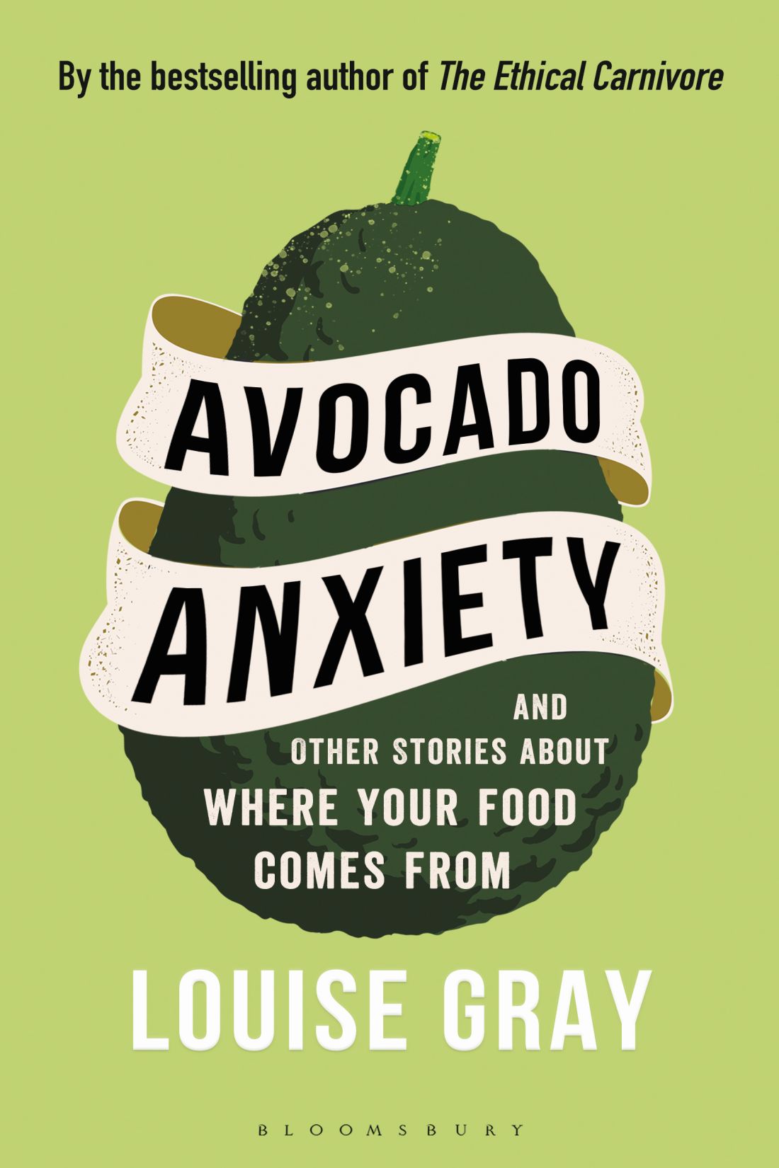 Avocado Anxiety: And Other Stories About Where Your Food Comes From