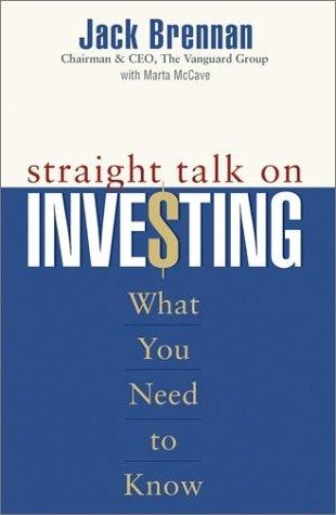 Straight Talk on Investing: What You Need to Know