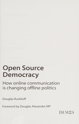 Open Source Democracy: How Online Communication Is Changing Offline Politics