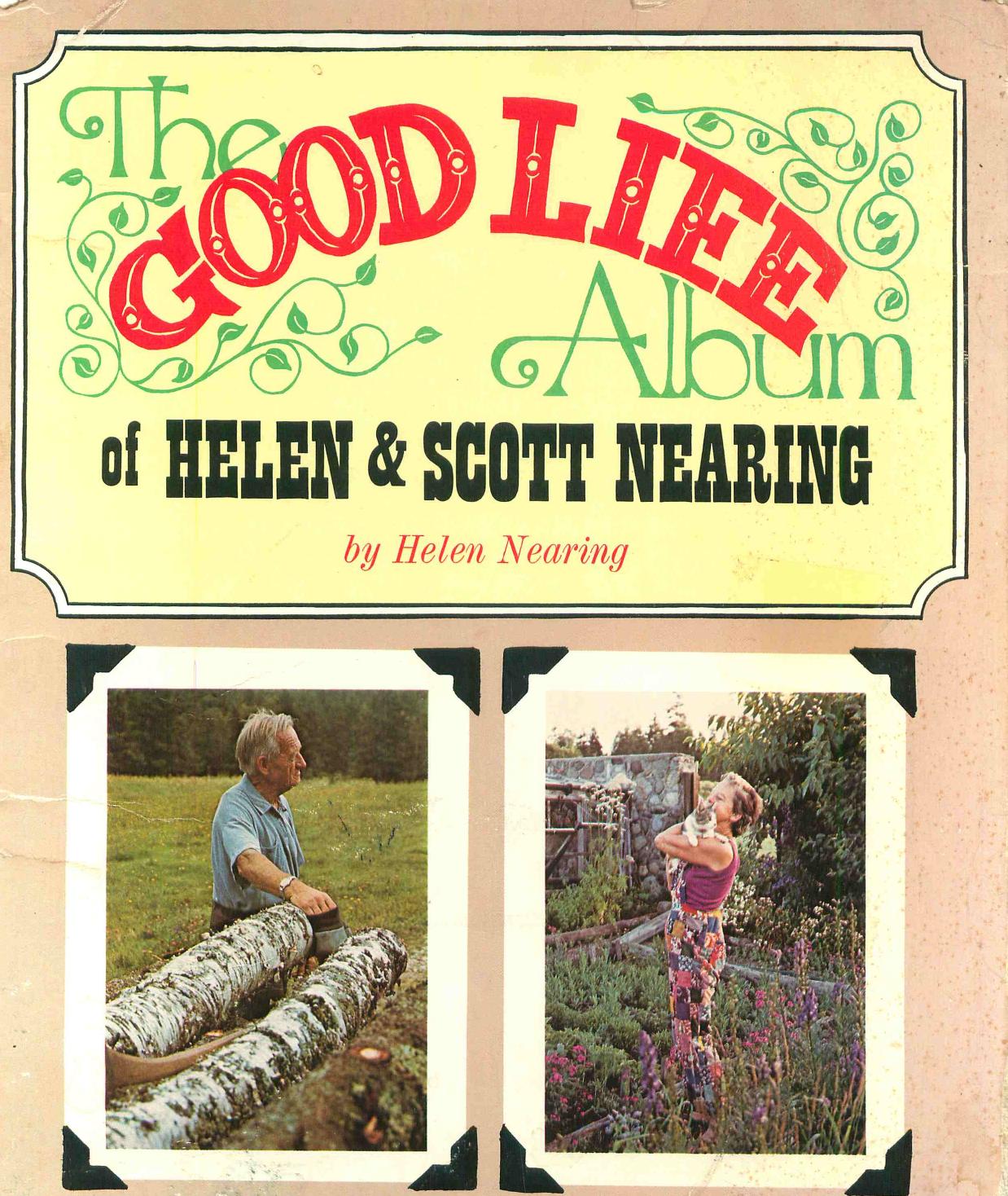 The Good Life Album of Helen & Scott Nearing