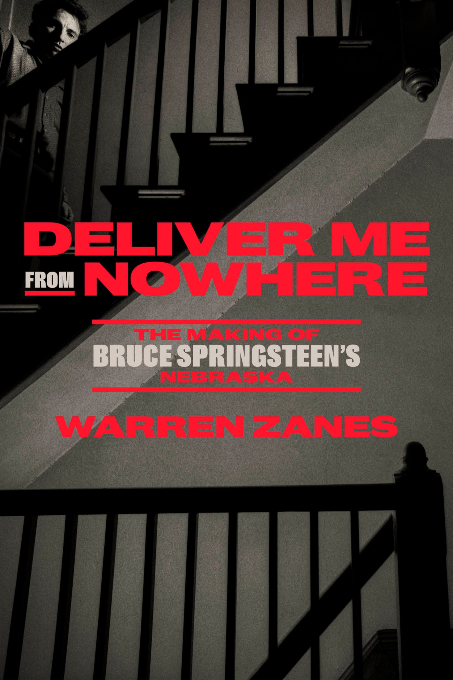 Deliver Me From Nowhere: The Making of Bruce Springsteen's Nebraska