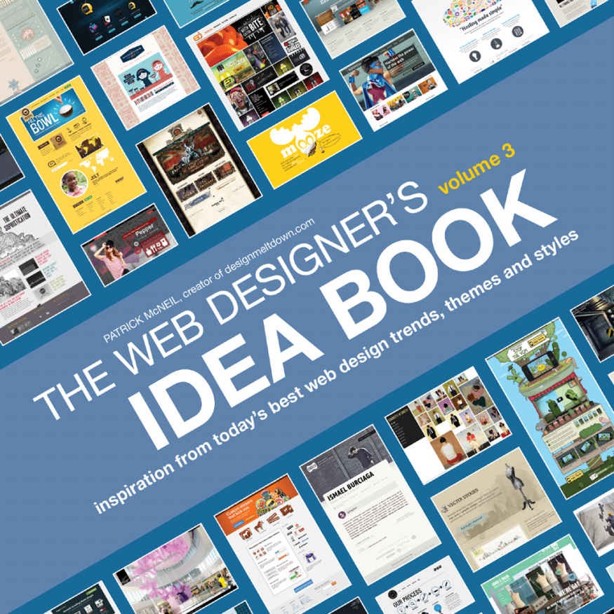 The Web Designer's Idea Book, Volume 3: Inspiration From Today's Best Web Design Trends, Themes and Styles