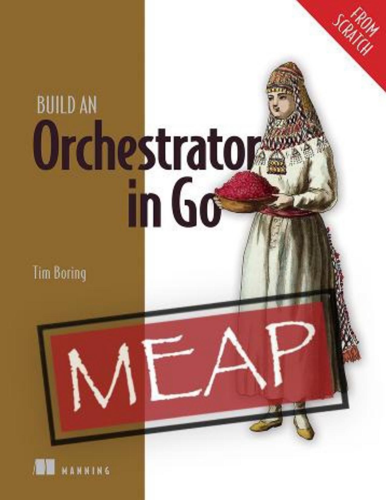 Build an Orchestrator in Go: (From Scratch) MEAP V09