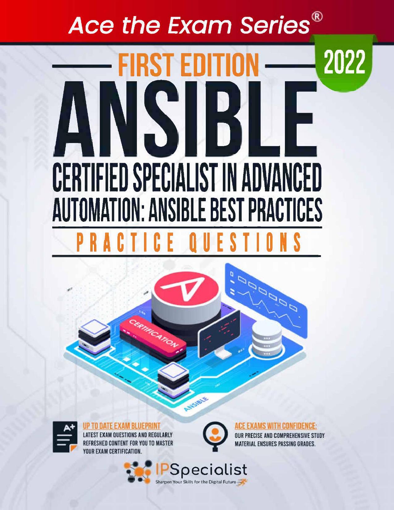Ansible Certified Specialist in Advanced Automation: Ansible Best Practices: +100 Exam Practice Questions with detail explanations and reference links